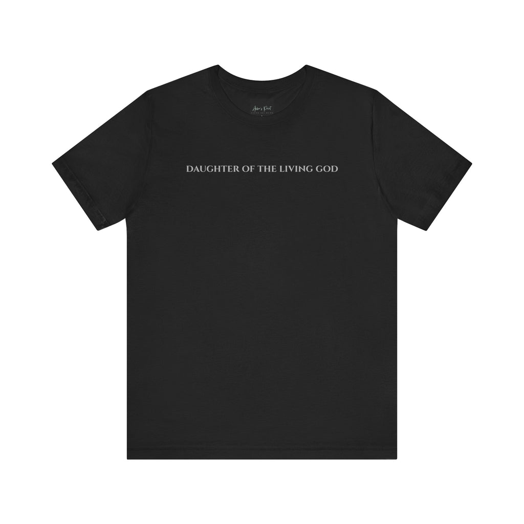 Daughter of the Living God Unisex Jersey Short Sleeve Tee