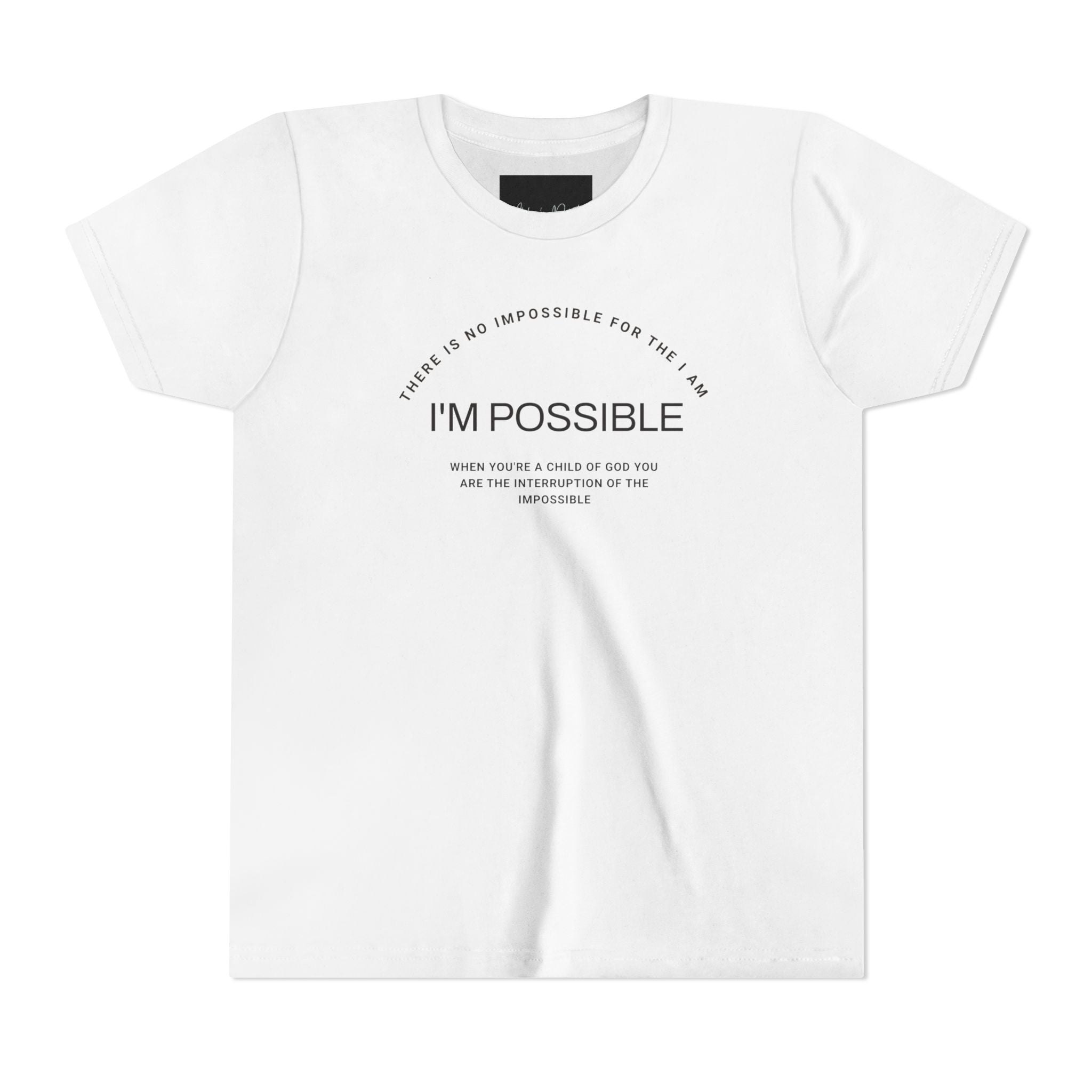 There is No impossible for the I Am. I'm Possible ! Youth Short Sleeve Tee